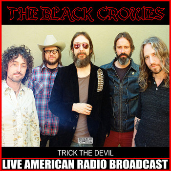 The Black Crowes - Trick The Devil (Live)