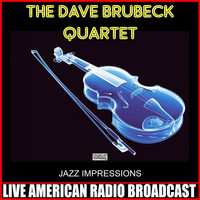 The Dave Brubeck Quartet - Jazz Impressions (Live)