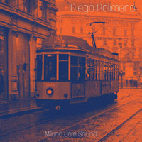 Diego Polimeno - Milano Cafè Sound