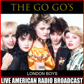 The Go-Go's - London Boys (Live)