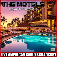 The Motels - Beautiful Days (Live)