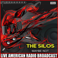 The Silos - Maybe Not (Live)