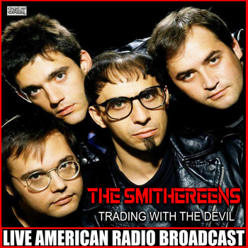 The Smithereens - Trading With The Devil (Live)