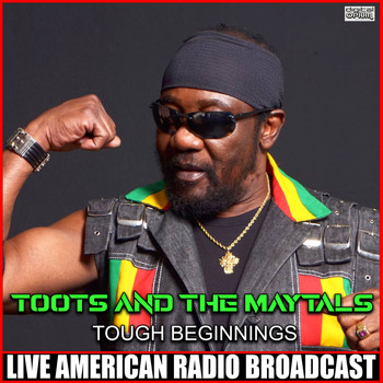 Toots And The Maytals - Tough Beginnings (Live)