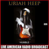 Uriah Heep - Humble (Live)