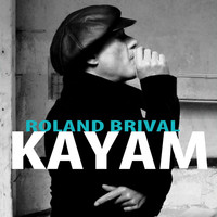 Roland Brival - Kayam