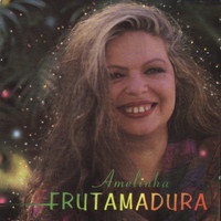 Amelinha - Fruta Madura