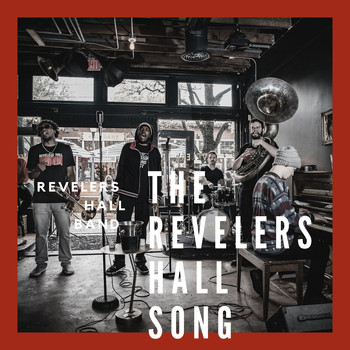 Revelers Hall Band - The Revelers Hall Song