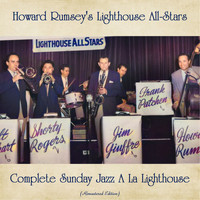 Howard Rumsey's Lighthouse All-Stars - Complete Sunday Jazz A La Lighthouse (Remastered Edition)