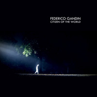 Federico Gandin - Citizen of the World - EP