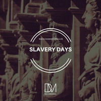 Nikos Diamantopoulos - Slavery Days