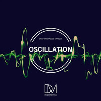 Deep Montage & Kaysoul - Oscillation