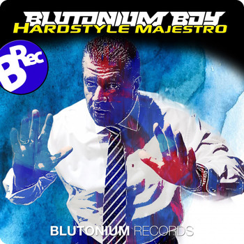 Blutonium Boy - Hardstyle Majestro