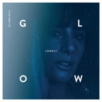 Clara Hill - Lonely Glow (Remixes)