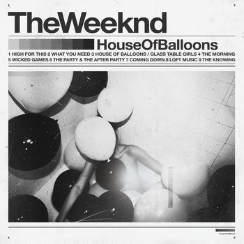 The Weeknd - House Of Balloons (Original [Explicit])
