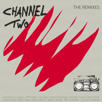 Channel Two - The Remixes
