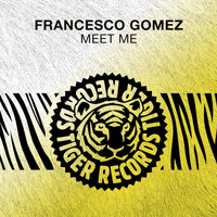Francesco Gomez - Meet Me