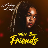 Audrey Hinya - More Than Friends