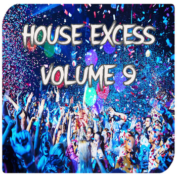 Various Artists - House Excess, Vol.9 (BEST SELECTION OF CLUBBING HOUSE TRACKS)