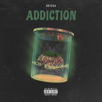 Ortega - Addiction (Explicit)