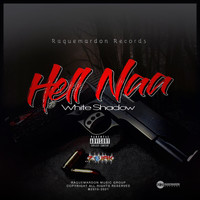 Whytt Shadow - Hell Naa (Official Audio) (Explicit)