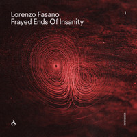 Lorenzo Fasano - Frayed Ends Of Insanity