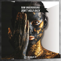 Raw Underground - Don't Hold Back