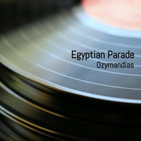 Ozymandias - Egyptian Parade