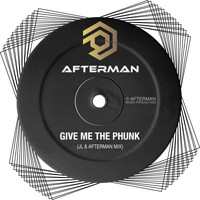 Afterman - Give Me The Phunk