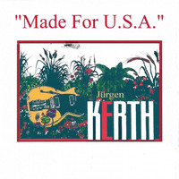 Jürgen Kerth - Made for U.S.A. (Explicit)