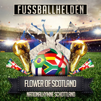 Fussballhelden - Flower of Scotland (Nationalhymne Schottland)
