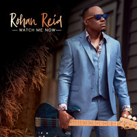 Rohan Reid - Watch Me Now