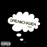 Took - Dream Chaser (Explicit)