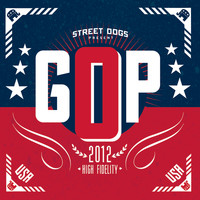 Street Dogs - GOP (Explicit)