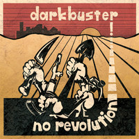 Darkbuster - No Revolution (Explicit)