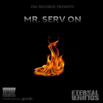Mr. Serv-On - Eternal Soldier (Explicit)