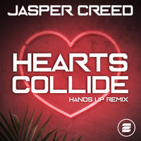 Jasper Creed - Hearts Collide (Hands Up Remix)