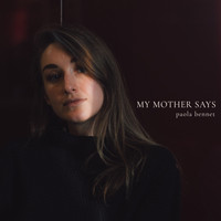 Paola Bennet - My Mother Says