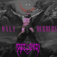 Cultchild - Only Murmurs (Explicit)