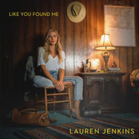Lauren Jenkins - Like You Found Me