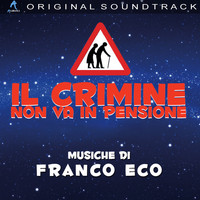 Franco Eco - Il crimine non va in pensione (colonna sonora originale del film)