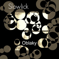 Slowlick / - Oblaky