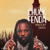 Chuck Fenda - Walk By Faith