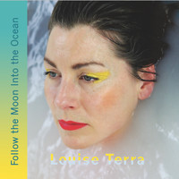 Louise Terra / - Follow the Moon Into the Ocean