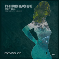 THIRDWAVE, Matt Gall / - Moving on