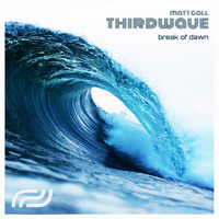 THIRDWAVE, Matt Gall / - Break Of Dawn