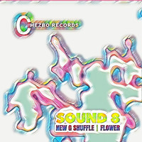 Sound 8 - New G Shuffle & Flower