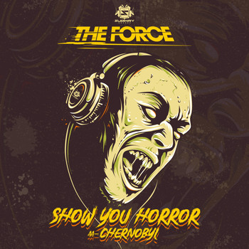 The Force - Show You Horror / Chernobyl