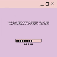 Bodan / - Valentinez Dae