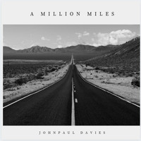 Johnpaul Davies / - A Million Miles
